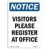 Signmission OSHA Sign, 24" H, 18" W, Rigid Plastic, NOTICE Visitors Please Register At Office Sign, Portrait OS-NS-P-1824-V-16848